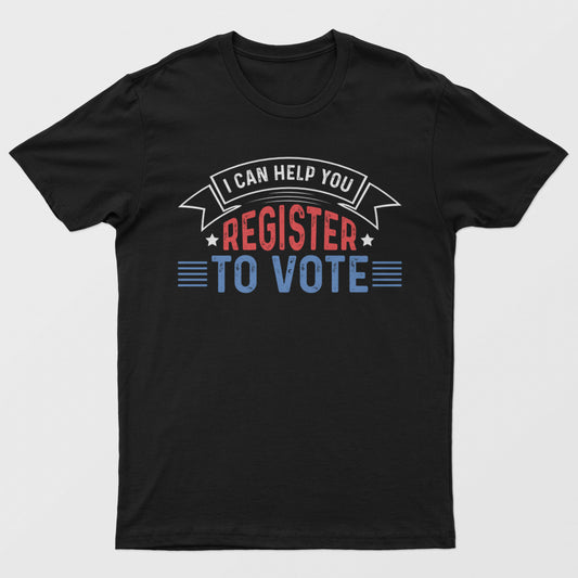 I Can Help You Vote Election 2024 Graphic Unisex T-Shirt | S-XXXL, Free Shipping