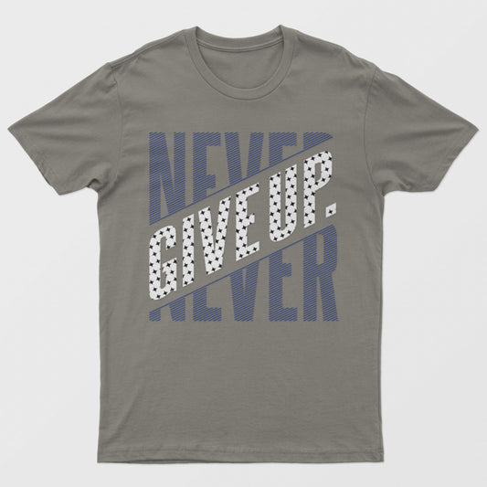 Never Give Up Motivating Graphic Tee - S-XXXL, Various Colors, Free Shipping