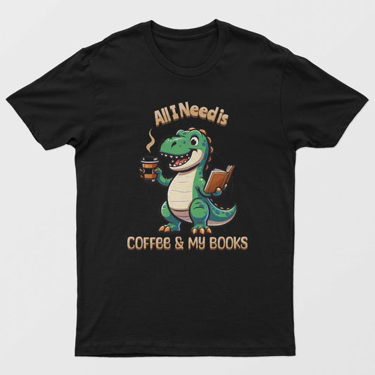 All I Need is Coffee and My Books Unisex Funny T-Rex Dinosaur T-Shirt